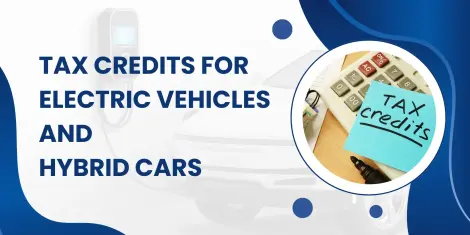 Tax Credits for Electric Vehicles and Hybrid Cars